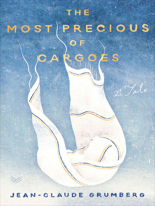 Title details for The Most Precious of Cargoes by Jean-Claude Grumberg - Available